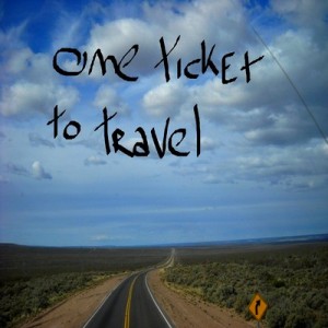 One Ticket to Travel