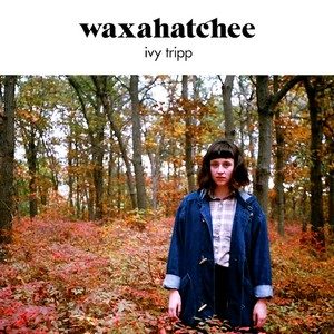 Ivy Tripp – Waxahatchee