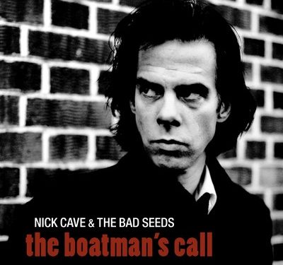 The Boatman’s Call – Nick Cave and the Bad Seeds