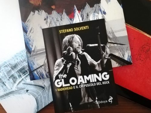 The Gloaming. I Radiohead ed il crepuscolo del Rock – Stefano Solventi