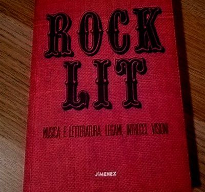 Rock Lit. Musica e letteratura: legami, intrecci, visioni – Liborio Conca